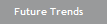 Future Trends